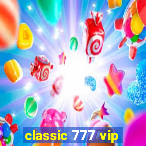 classic 777 vip